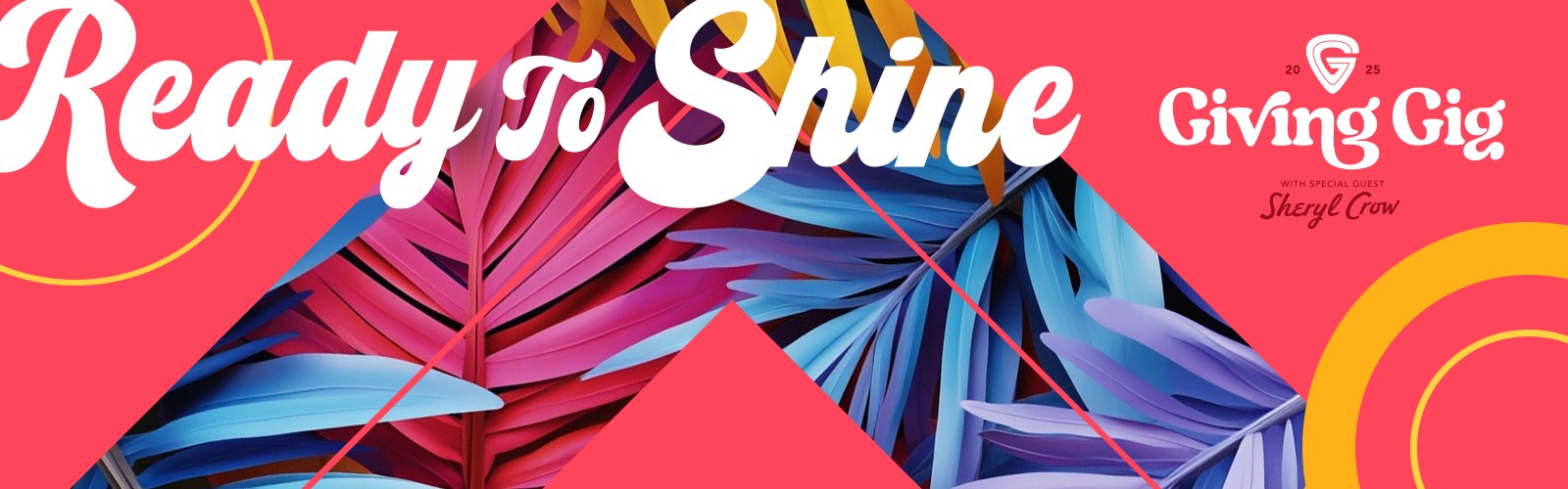 Ready to Shine, the Giving Gig 2025 with Sheryl Crow on a brightly colored background